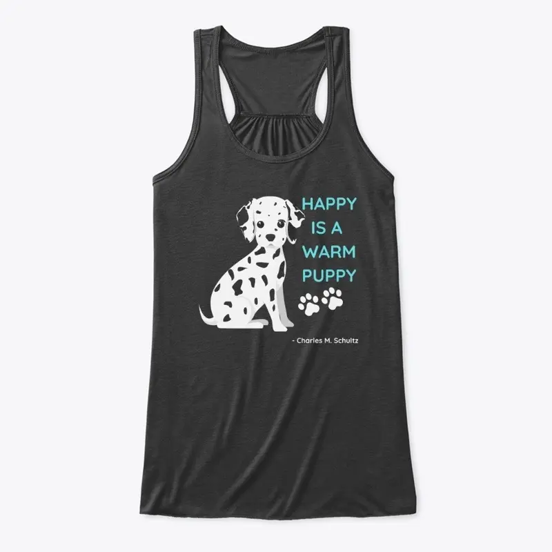 Happy is a Warm Puppy Tees and More