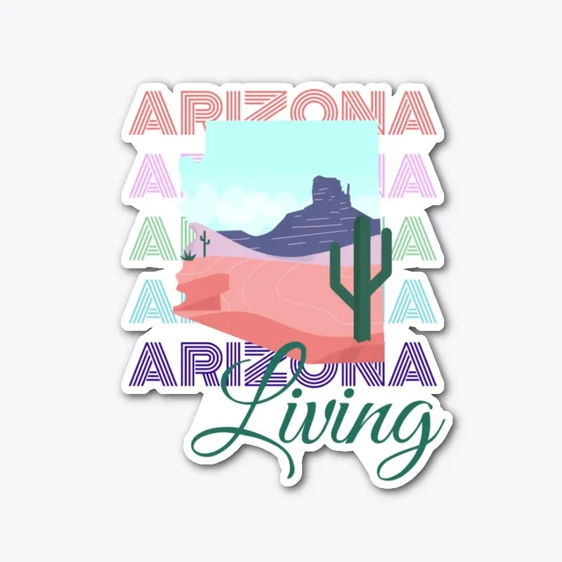 Arizona Living Tees, Tote Bags and More