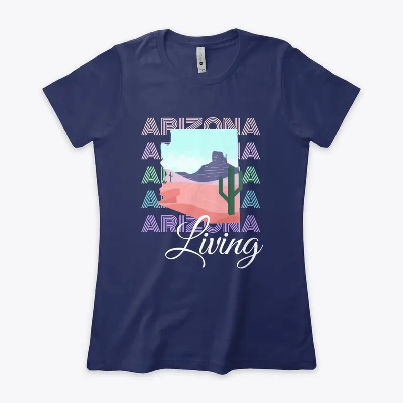 Arizona Living Tees, Tote Bags and More