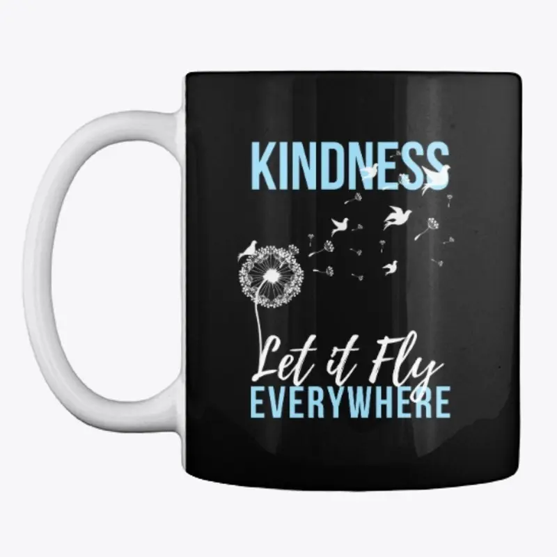 KINDNESS Let it Fly Everywhere