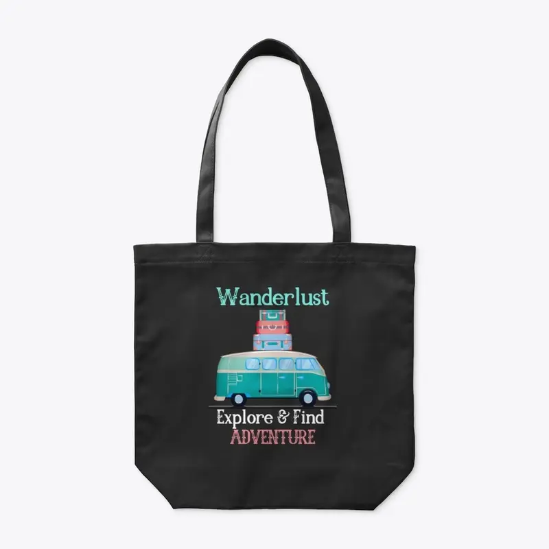 Wanderlust Explore & Find Adventure Tees