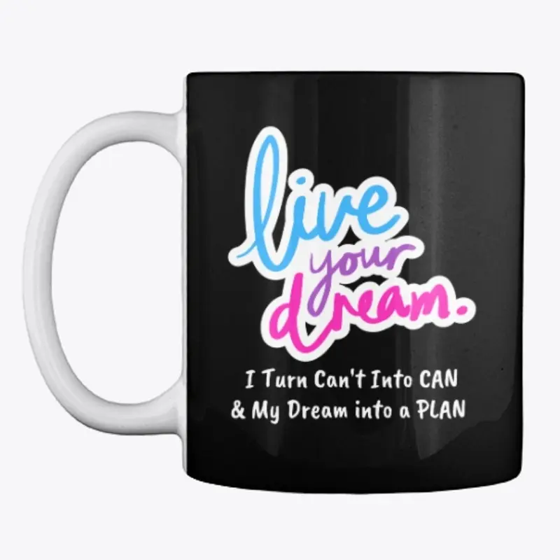 Live Your Dream Tees and More