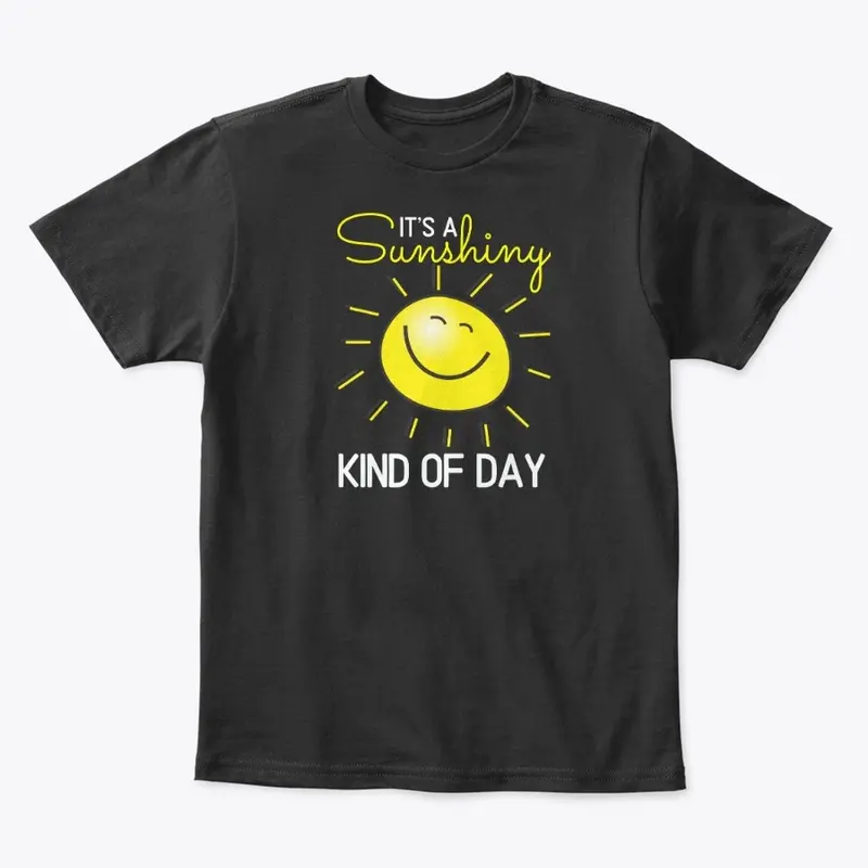 It's a Sunshiny Kind of Day Tees & More