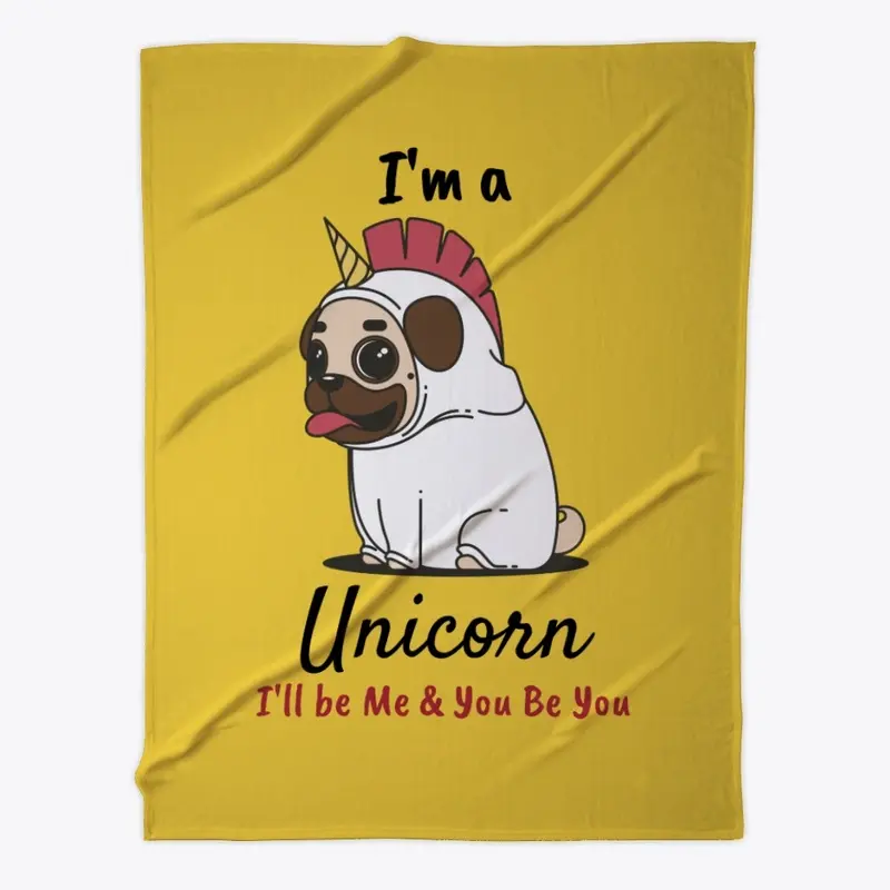 I'm a Unicorn PUG - I'll be ME