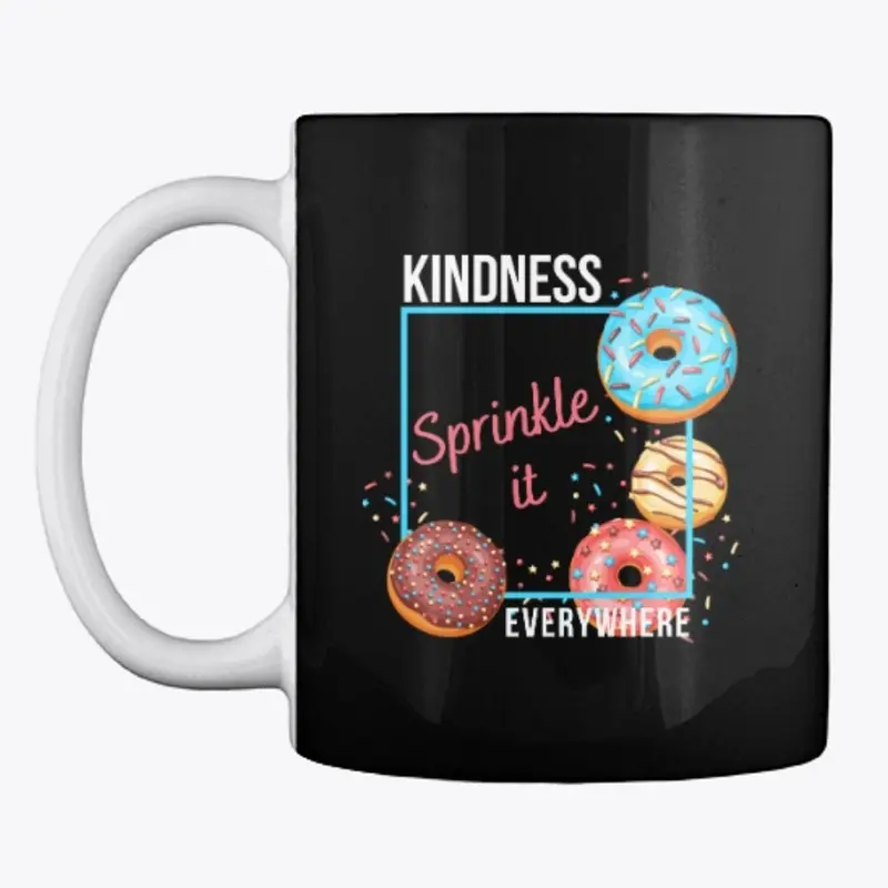 Kindness Sprinkle It Everywhere  Mug