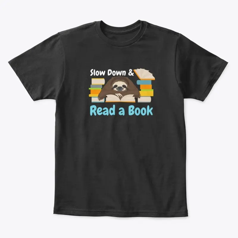 Slow Down & Read a Book Sloth Tee