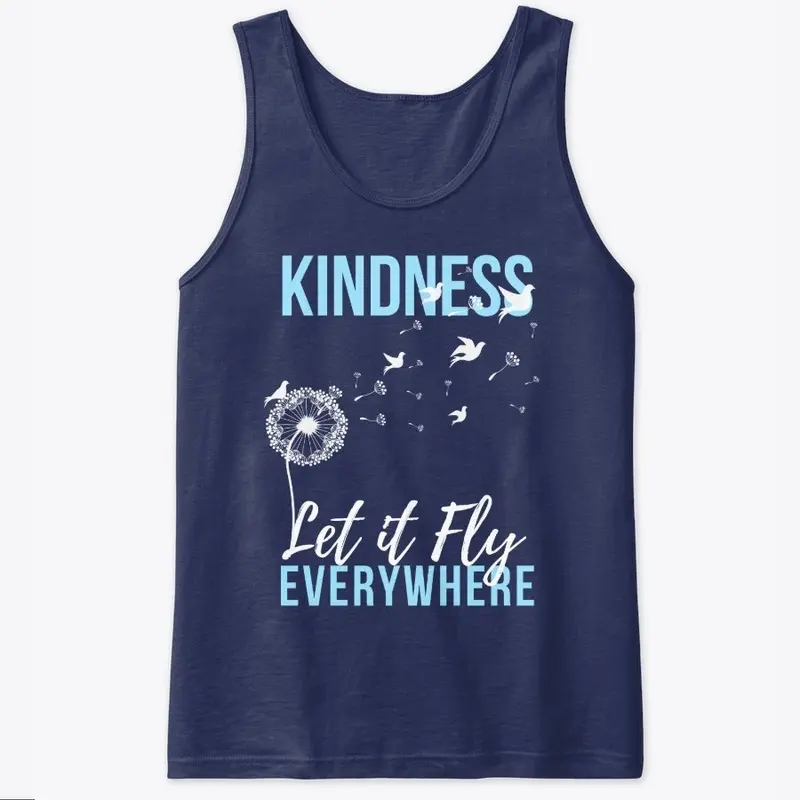 KINDNESS Let it Fly Everywhere