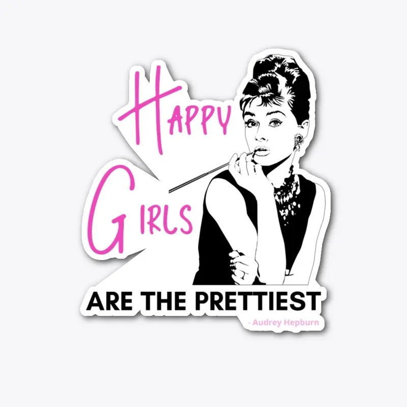 Happy Girls are the Prettiest Tees