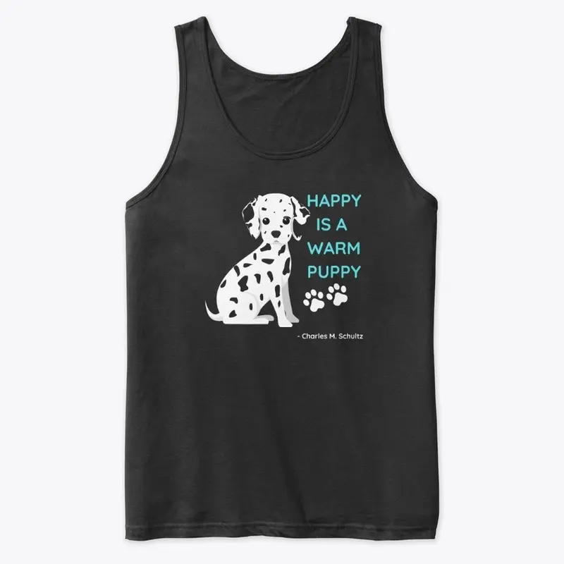 Happy is a Warm Puppy Tees and More