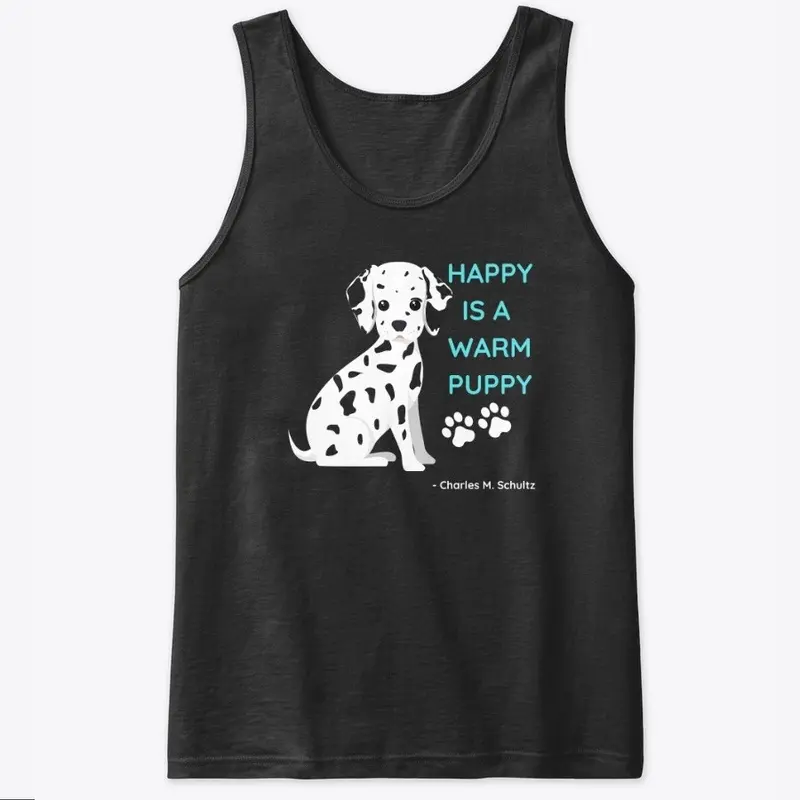 Happy is a Warm Puppy Tees and More